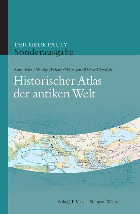 Anne-Maria Wittke: Der neue Pauly. Historischer Atlas der antiken Welt, Buch