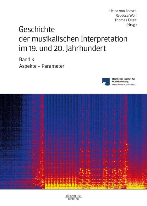 Geschichte der musikalischen Interpretation im 19. und 20. Jahrhundert, Band 3, Buch