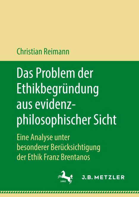 Christian Reimann: Das Problem der Ethikbegründung aus evidenzphilosophischer Sicht, Buch