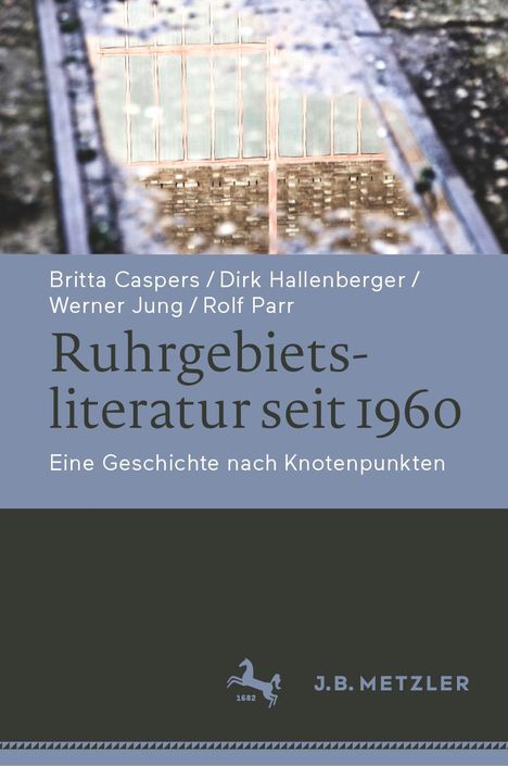 Britta Caspers: Caspers, B: Ruhrgebietsliteratur seit 1960, Buch