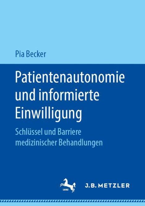 Pia Becker: Patientenautonomie und informierte Einwilligung, Buch
