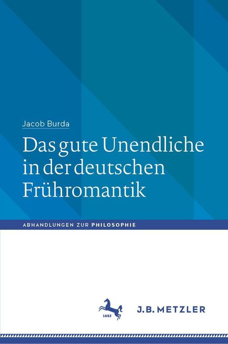 Jacob Burda: Das gute Unendliche in der deutschen Frühromantik, Buch