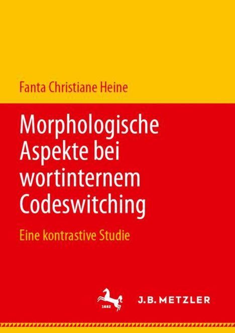 Fanta Christiane Heine: Morphologische Aspekte bei wortinternem Codeswitching, Buch