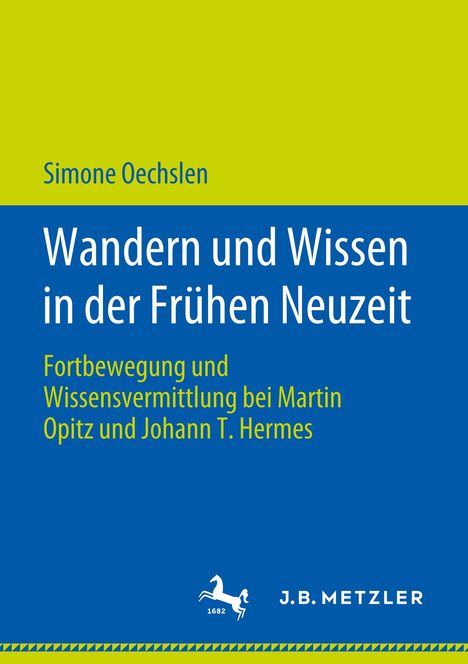 Simone Oechslen: Oechslen, S: Wandern und Wissen in der Frühen Neuzeit, Buch