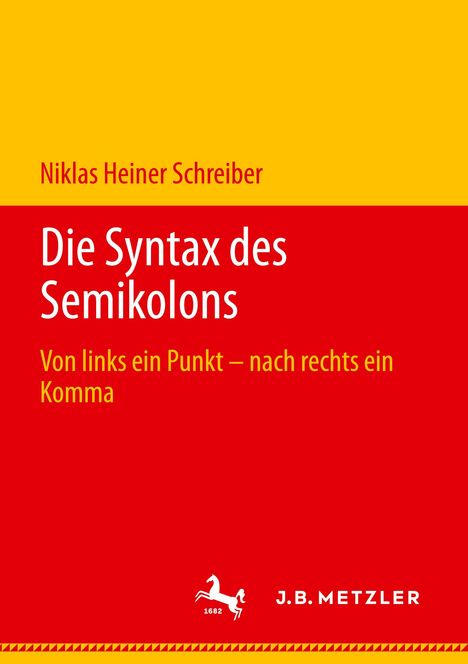 Niklas Heiner Schreiber: Die Syntax des Semikolons, Buch
