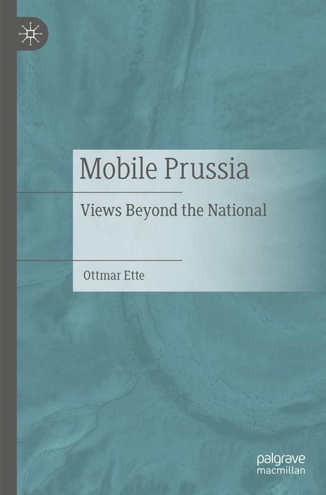 Ottmar Ette: Mobile Prussia, Buch