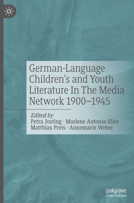 German-Language Children's and Youth Literature In The Media Network 1900-1945., Buch