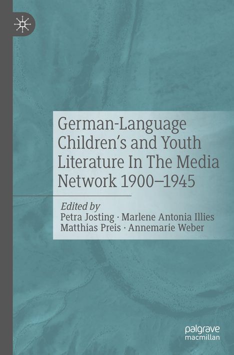 German-Language Children's and Youth Literature In The Media Network 1900-1945., Buch