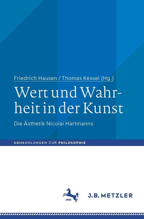 Titel: Wert und Wahrheit in der Kunst. Autoren: Friedrich Hausen, Thomas Kessel. Verlag: J.B. Metzler.