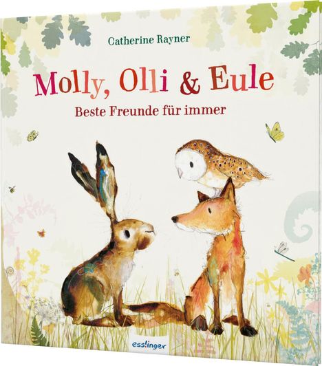 Catherine Rayner: Molly, Olli &amp; Eule 1: Beste Freunde für immer, Buch
