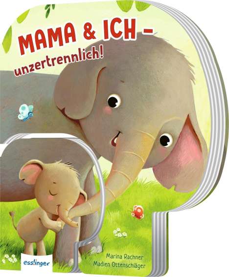 Madlen Ottenschläger: Mama &amp; ich - unzertrennlich!, Buch