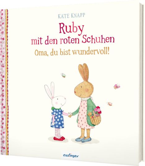 Kate Knapp: Ruby mit den roten Schuhen 2: Oma, du bist wundervoll!, Buch