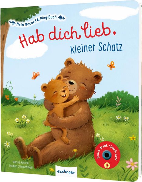Buchtitel: „Hab dich lieb, kleiner Schatz“. Illustration: Zwei Bären, einer groß, einer klein, umarmen sich auf einer Wiese.