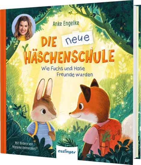 Anke Engelke, "Die neue Häschen-Schule: Wie Fuchs und Hase Freunde wurden". Illustration mit Hase und Fuchs im Wald.