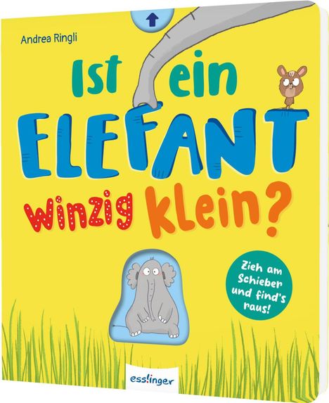 „Ist ein ELEFANT winzig klein?“ steht groß auf gelbem Hintergrund. Illustration: Elefantenrüssel und kleiner Elefant.