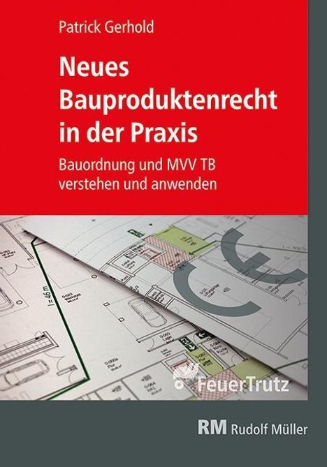 Patrick Gerhold: Neues Bauproduktenrecht in der Praxis, Buch