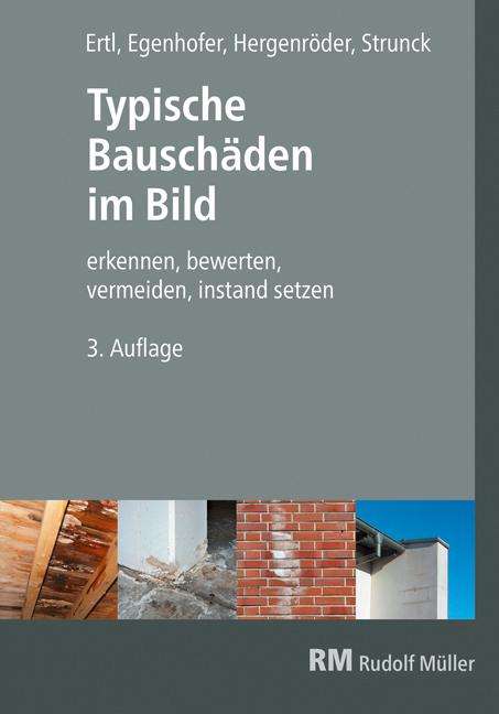 Ralf Ertl: Ertl, R: Typische Bauschäden im Bild, 3. Auflage, Buch