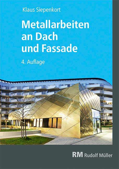 Klaus Siepenkort: Metallarbeiten an Dach und Fassade, Buch