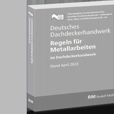 Deutsches Dachdeckerhandwerk - Regeln für Metallarbeiten im Dachdeckerhandwerk, Buch