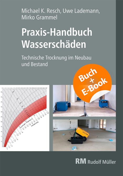 Michael Resch: Praxis-Handbuch Wasserschäden-mit E-Book, Buch