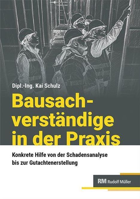 Titel: "Bausachverständige in der Praxis". Illustration von Menschen in Schutzkleidung, die eine Baustelle begutachten.