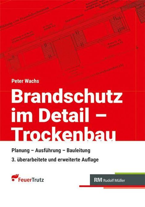 "Brandschutz im Detail - Trockenbau" von Peter Wachs. Rotes Design mit technischen Zeichnungen und Verlag-Logos.
