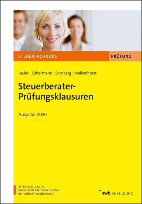 Franz-Josef Bader: Steuerberater-Prüfungsklausuren. Ausgabe 2020, Buch