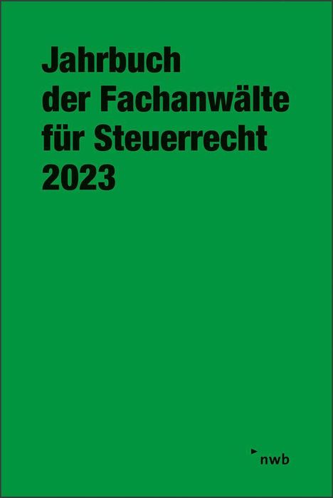 Jahrbuch der Fachanwälte für Steuerrecht 2023, 1 Buch und 1 Diverse