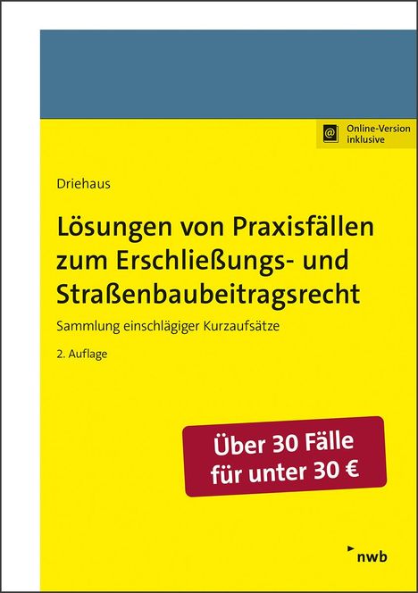 Hans-Joachim Driehaus: Lösungen von Praxisfällen zum Erschließungs- und Straßenbaubeitragsrecht, 1 Buch und 1 Diverse