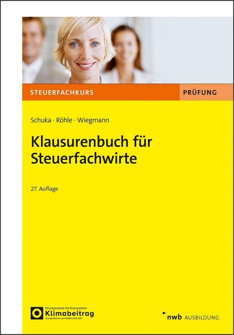 Klausurenbuch für Steuerfachwirte, 27. Auflage. Cover zeigt eine lächelnde Frau im Vordergrund, gelber Hintergrund.