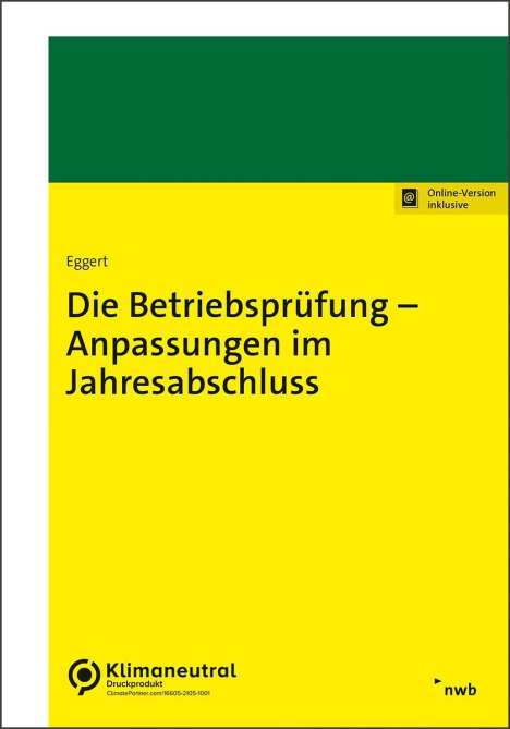 Wolfgang Eggert: Die Betriebsprüfung - Anpassungen im Jahresabschluss, 1 Buch und 1 Diverse
