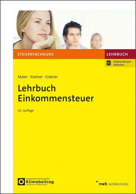 Steuerfachkurs Lehrbuch: "Lehrbuch Einkommensteuer, 32. Auflage", gelbes Cover, Frau schaut nachdenklich.
