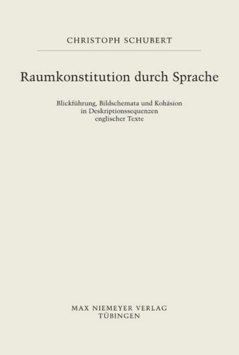 Christoph Schubert: Raumkonstitution durch Sprache, Buch