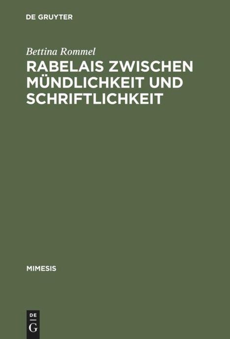 Bettina Rommel: Rabelais zwischen Mündlichkeit und Schriftlichkeit, Buch