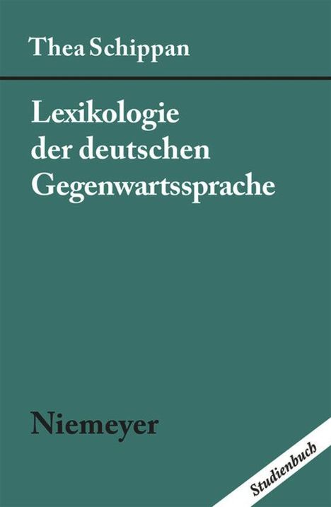 Thea Schippan: Lexikologie der deutschen Gegenwartssprache, Buch