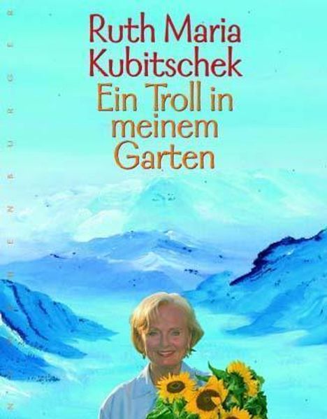 Ruth Maria Kubitschek: Ein Troll in meinem Garten, Buch