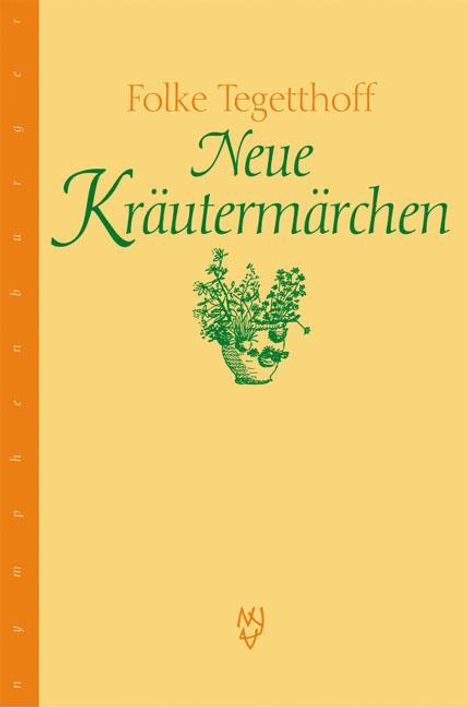 Folke Tegetthoff: Neue Kräutermärchen, Buch