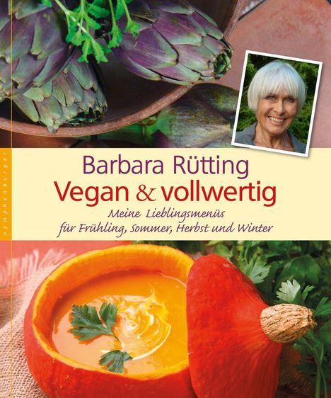 Barbara Rütting: Rütting, B: Vegan und vollwertig, Buch