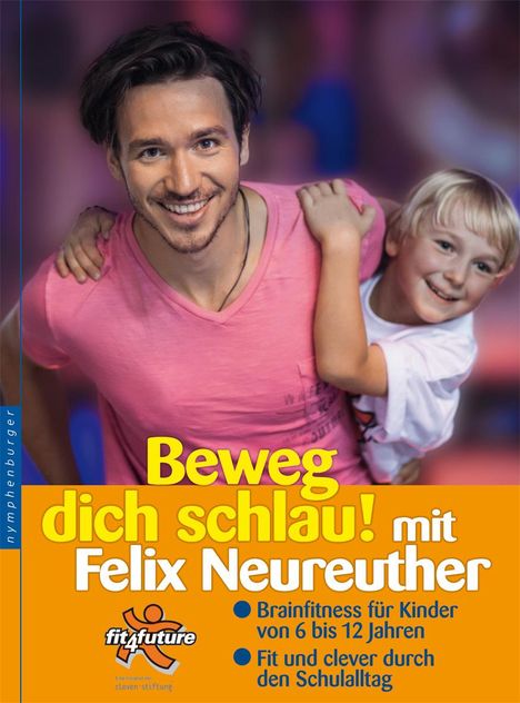Felix Neureuther: Beweg dich schlau! mit Felix Neureuther, Buch