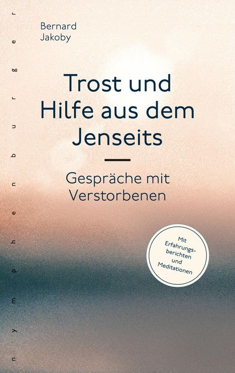 Bernard Jakoby: Trost und Hilfe aus dem Jenseits, Buch