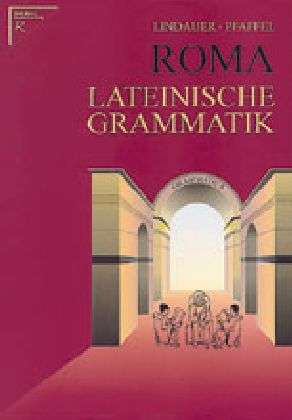 Josef Lindauer: Roma. Lateinische Grammatik. (RSR), Buch