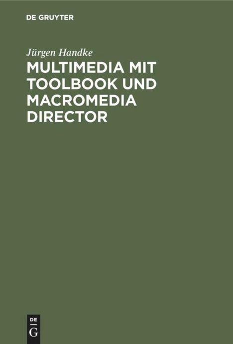 Jürgen Handke: Multimedia mit ToolBook und Macromedia Director, Buch