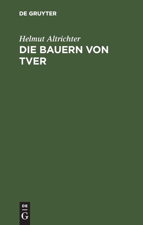 Helmut Altrichter: Die Bauern von Tver, Buch