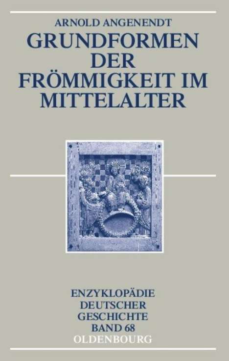 Arnold Angenendt: Grundformen der Frömmigkeit im Mittelalter, Buch