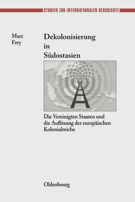 Marc Frey: Dekolonisierung in Südostasien, Buch