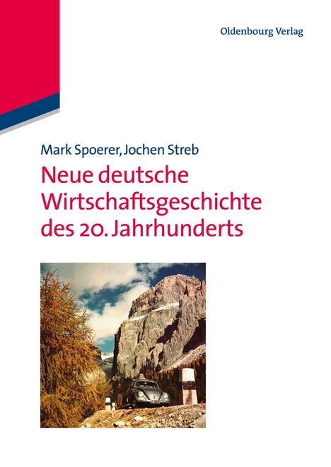 Mark Spoerer: Neue deutsche Wirtschaftsgeschichte des 20. Jahrhunderts, Buch