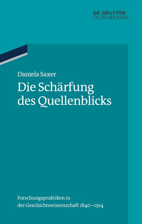 Daniela Saxer: Die Schärfung des Quellenblicks, Buch