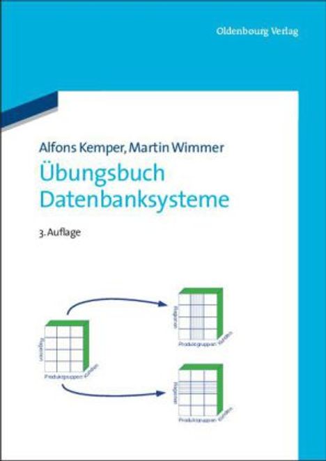 Alfons Kemper: Kemper, A: Übungsbuch Datenbanksysteme, Buch