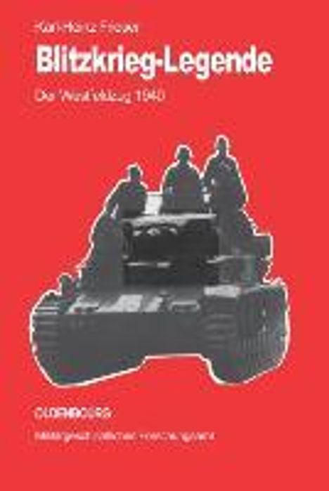 Karl-Heinz Frieser: Frieser, K: Blitzkrieg-Legende, Buch