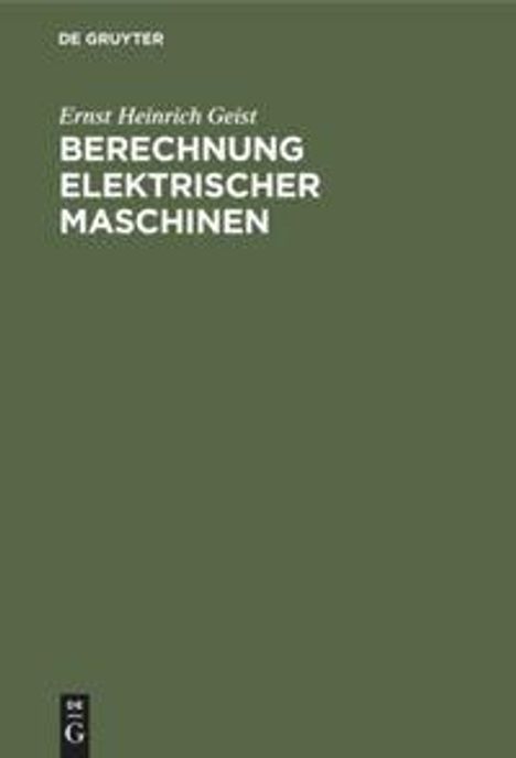 Ernst Heinrich Geist: Berechnung elektrischer Maschinen, Buch